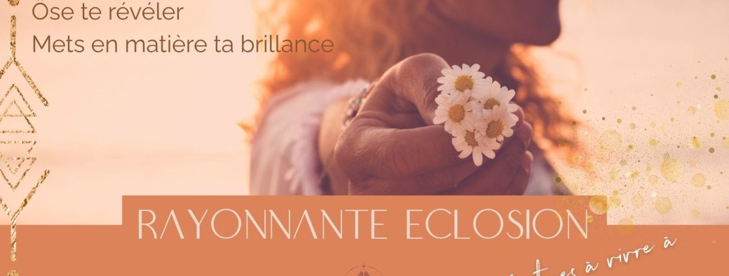 Rayonnante Eclosion