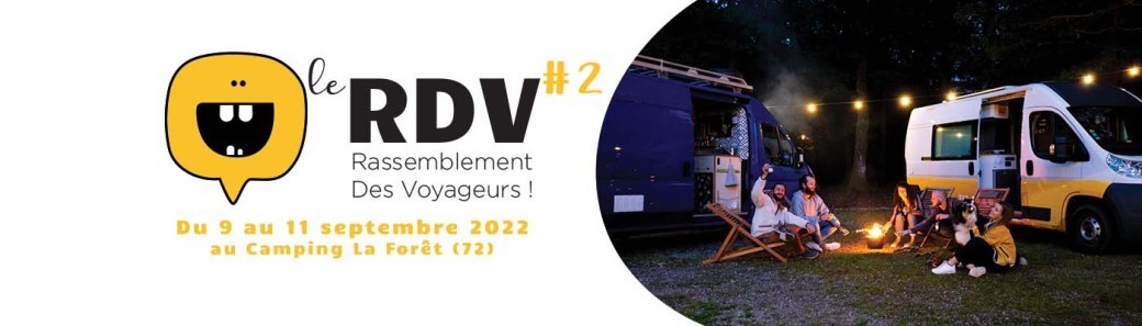RDV #2 : Rassemblement  Des Voyageurs 2022 RDV #2 : Rassemblement  Des Voyageurs 2022