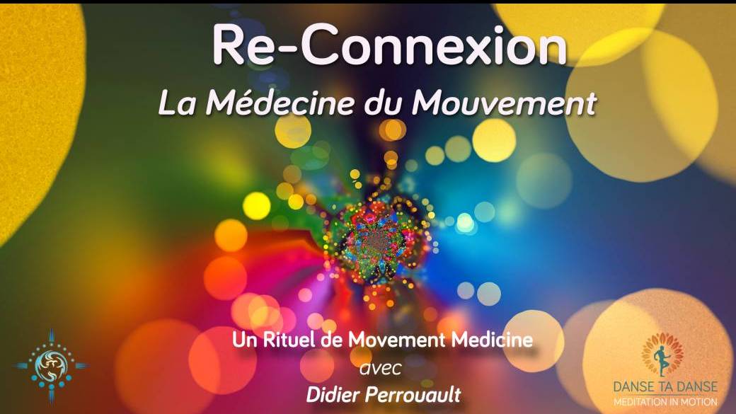 Re-Connexion : La Médecine du Mouvement