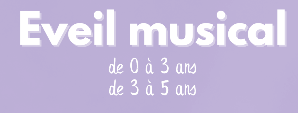 Ré-inscriptions Eveil Musical 2026/2027