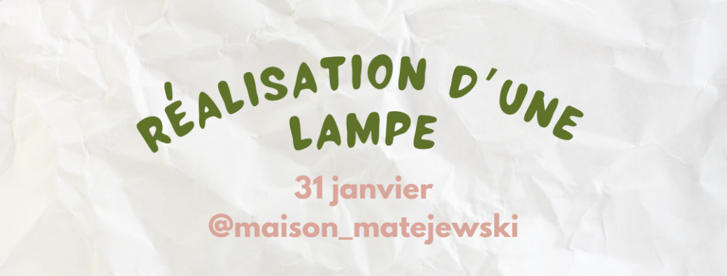Réalisation d'une lampe avec @maison_matejewski