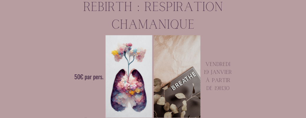 Rebirth : respiration chamanique 