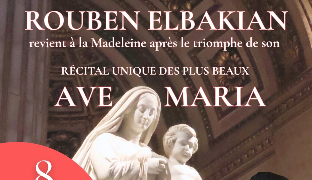 RECITAL DES PLUS BEAUX AVE MARIA - ROUBEN ELBAKIAN , GOLDEN VOICE 