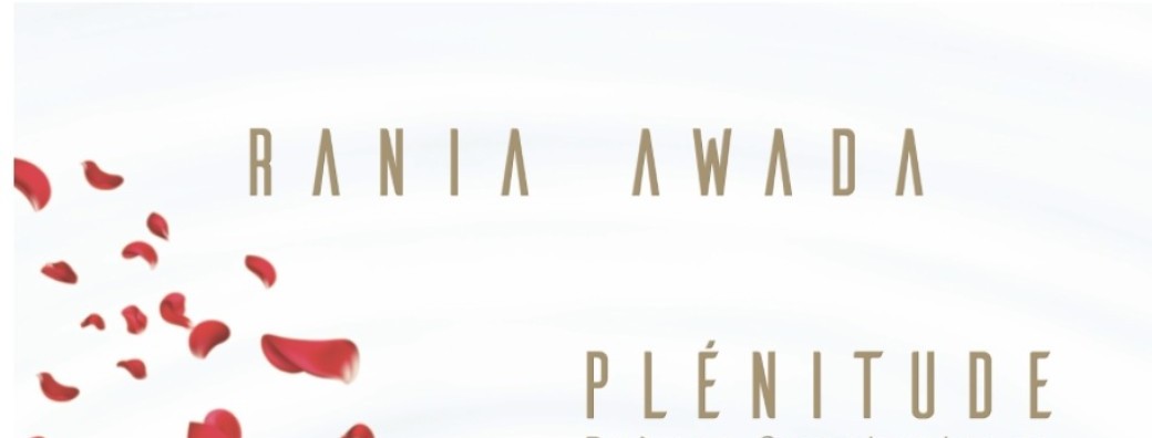 Récital « Plénitude » de Rania Awada 