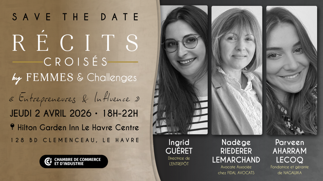 Récits Croisés Femmes & Challenges - Entrepreneures & Influence