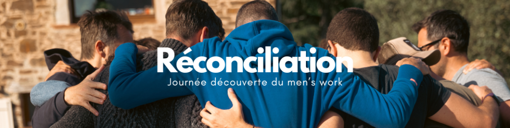 Réconciliation - Men's Workshop