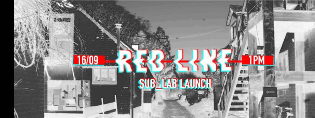 RED LINE - SUB_LAB LAUNCH