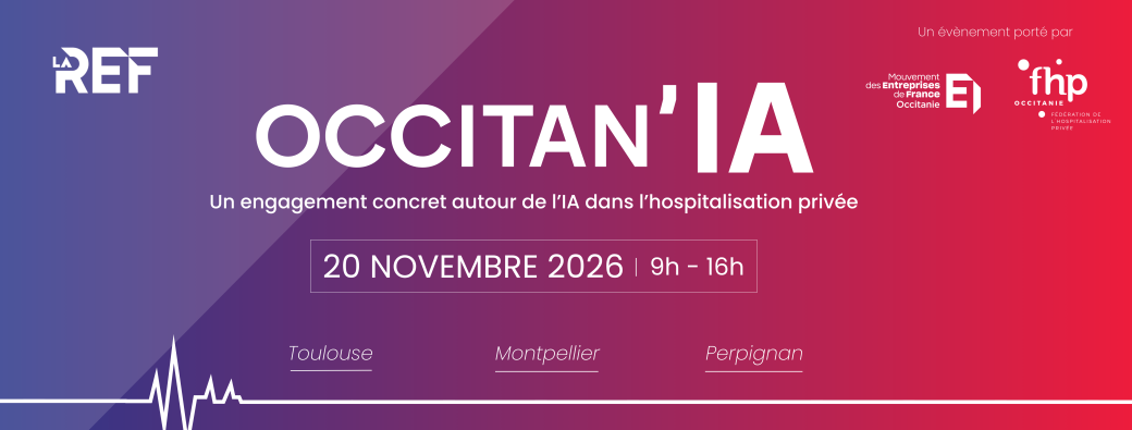 REF Occitan'IA - Un engagement concret autour de l'IA dans l'hospitalisation privée