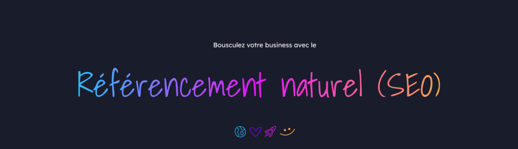 Référencement Naturel (SEO) : Améliorez le classement de votre site dans les résultats de recherches