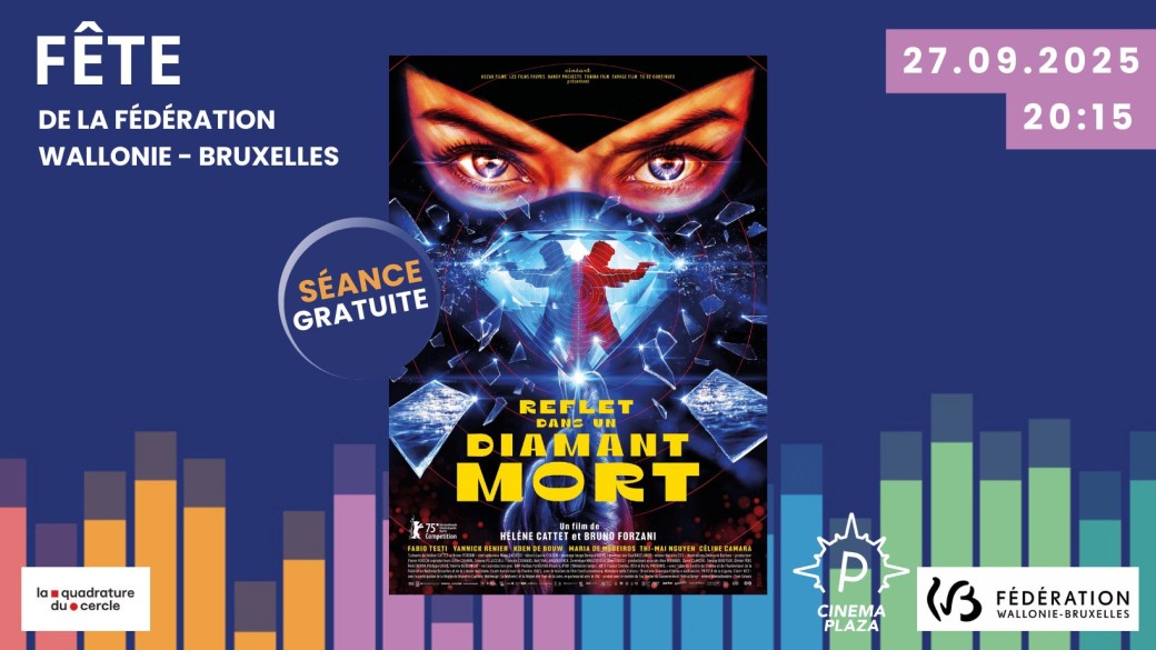 Reflet dans un diamant mort - séance gratuite - fête de le FWB