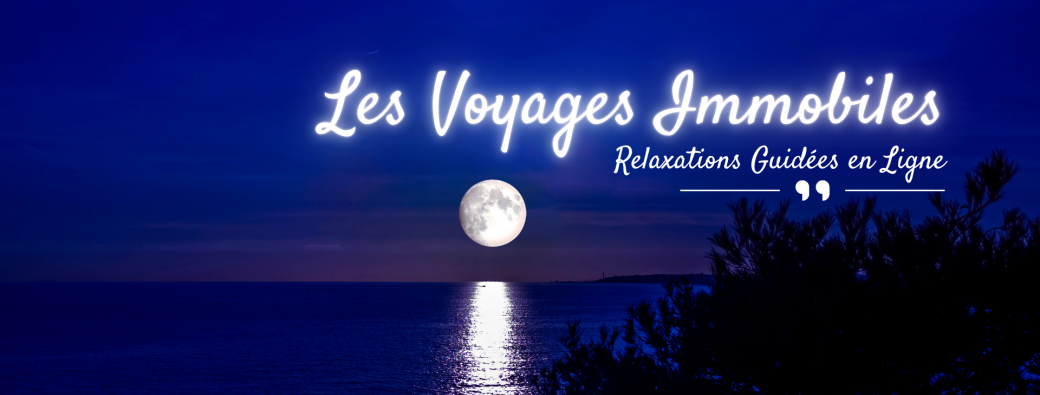 SE RELIER À SA LUMIÈRE INTÉRIEURE - Relaxation Guidée - "Les Voyages Immobiles" by Rébecca