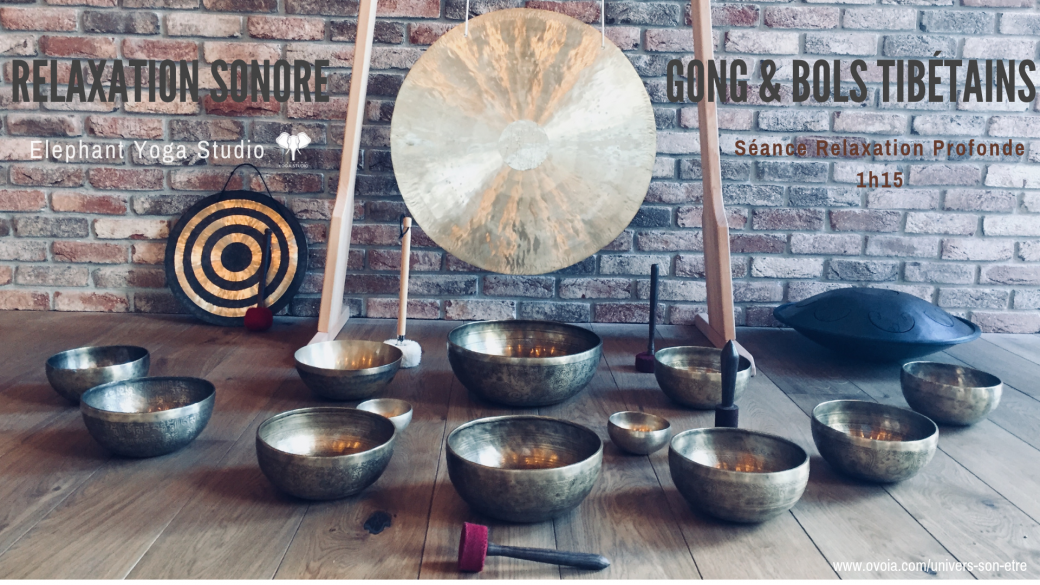 Relaxation Sonore : Gongs & Bols Tibétains