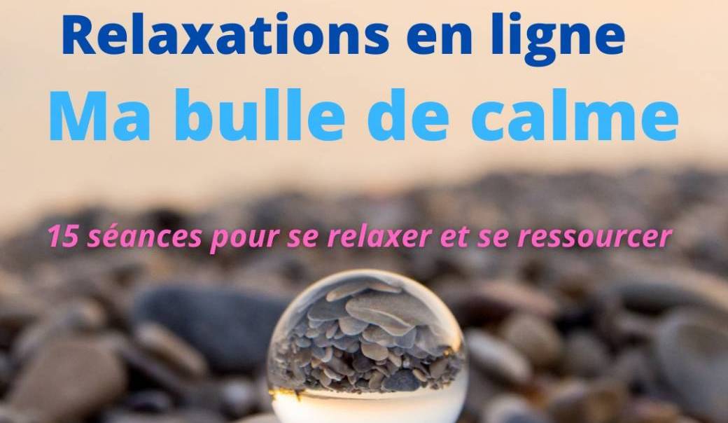 Relaxations en ligne de Ma bulle de calme