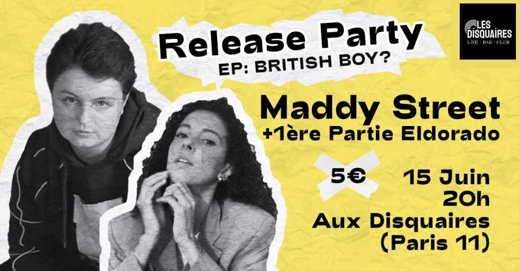 Release Party: Maddy Street + 1ère Partie Eldorado aux Disquaires