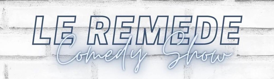 Remède Comedy Show à 20h