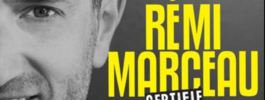 Rémi Marceau : Certifié conforme aux originaux