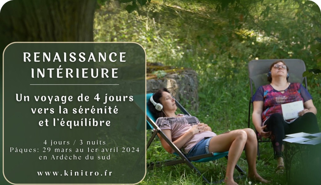 RENAISSANCE INTERIEURE: Un voyage de 4 jours vers la sérénité et l'équilibre en Ardèche du sud