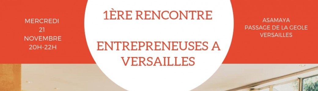 Rencontre #1 Entrepreneuses à Versailles