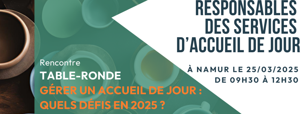 TABLE-RONDE GÉRER UN ACCUEIL DE JOUR : QUELS DÉFIS EN 2025 ?