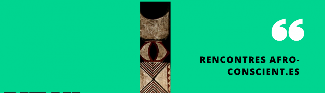 Rencontre Afro-Conscients