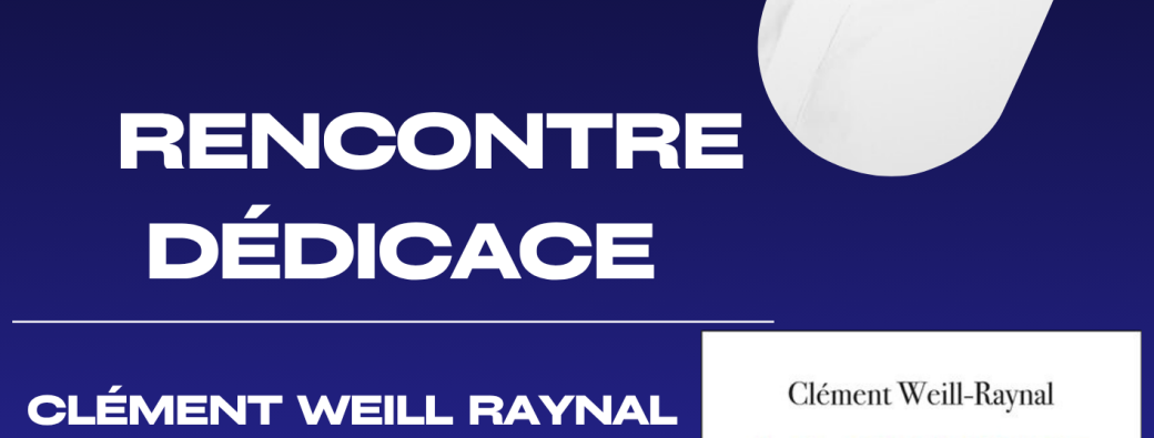 Rencontre avec Clément Weill Raynal