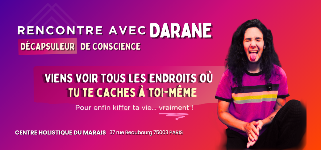 Rencontre avec Darane : Décapsuleur de conscience