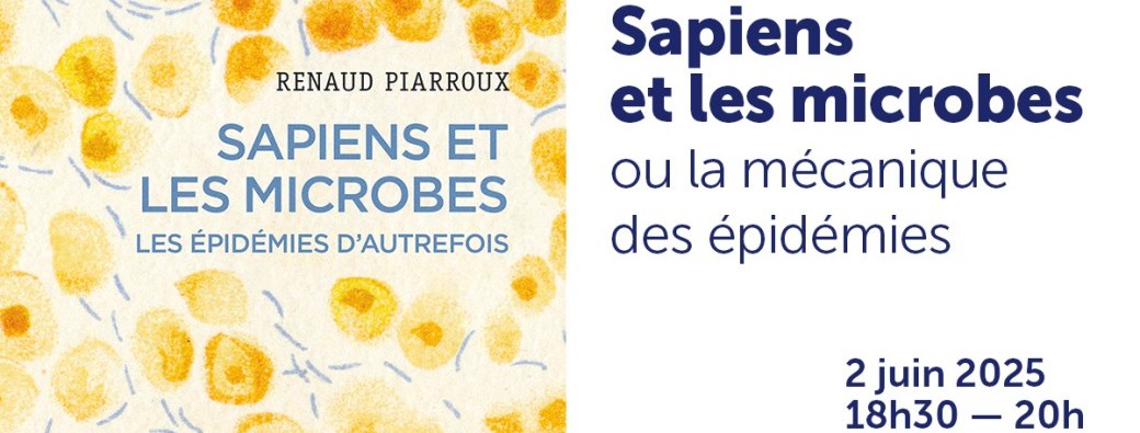 Sapiens et les microbes ou la mécanique des épidémies