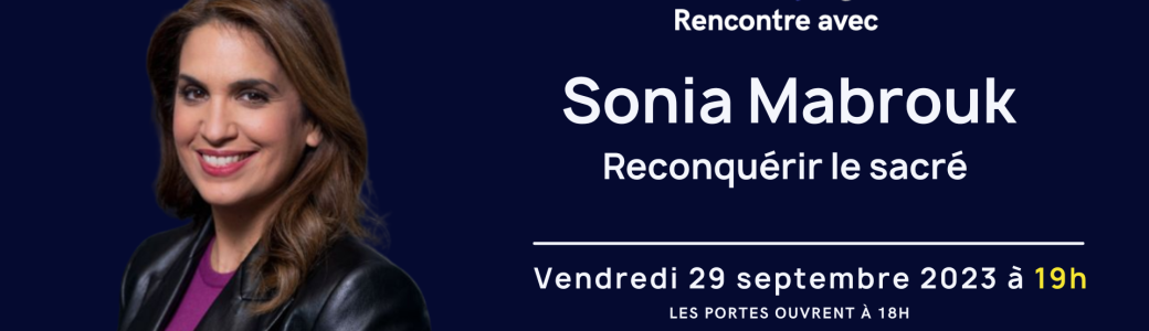 Rencontre avec Sonia Mabrouk