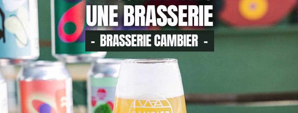 Rencontre avec une brasserie : BRASSERIE CAMBIER