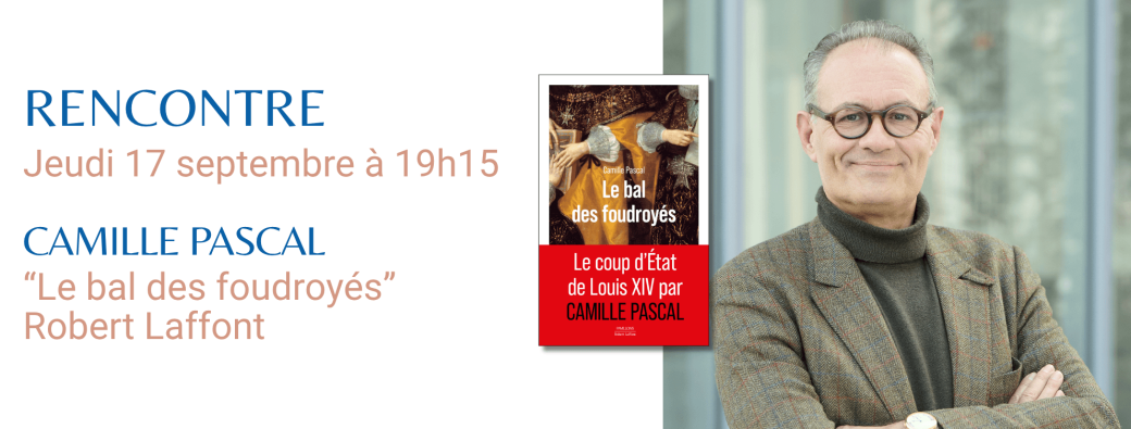 RENCONTRE CAMILLE PASCAL 