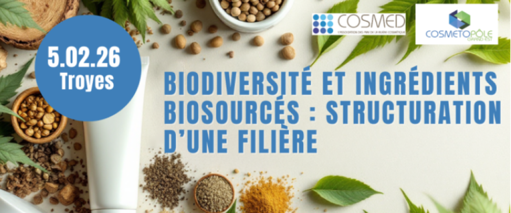 Rencontre Cosmetopôle Grand-Est - Biodiversité et ingrédients biosourcés