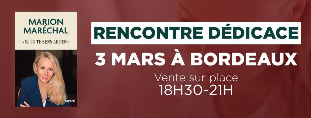 Rencontre dédicace avec Marion Maréchal à Bordeaux