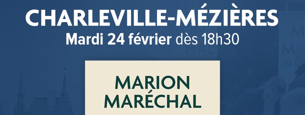Rencontre dédicace avec Marion Maréchal à Charleville-Mézières
