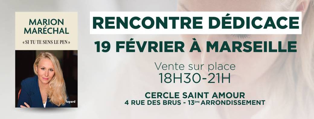 Rencontre dédicace avec Marion Maréchal à Marseile