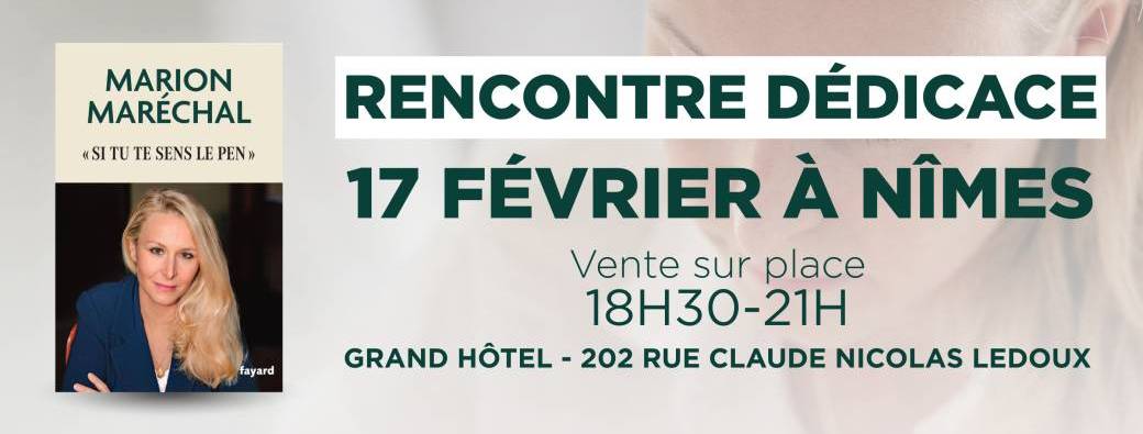 Rencontre dédicace avec Marion Maréchal à Nîmes