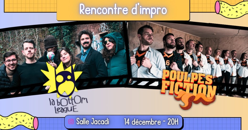 Rencontre d'Impro - Les Poulpes Fiction vs La Bottom League