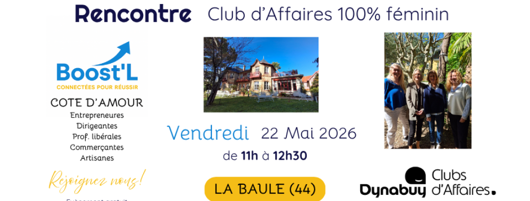 Rencontre DYNABUY Club d'affaires Boost'L Cote d'Amour 22 Mai 2026