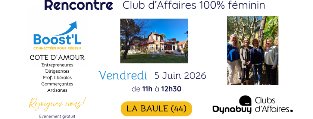 Rencontre DYNABUY Club d'affaires Boost'L Cote d'Amour 5 Juin 2026