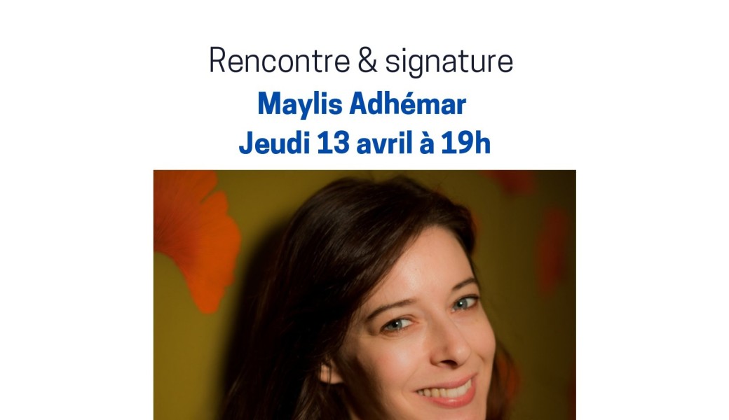 Rencontre et dédicace avec Maylis Adhémar