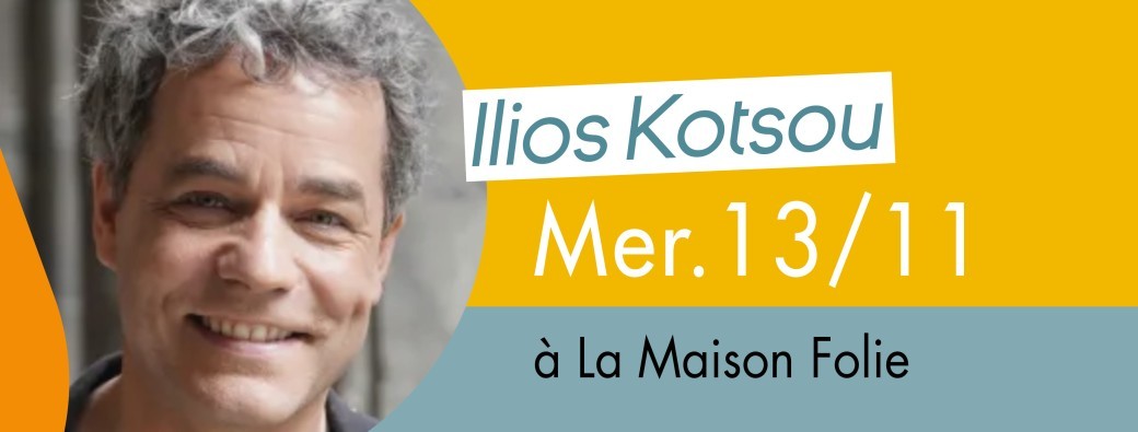 Rencontre Ilios KOTSOU 