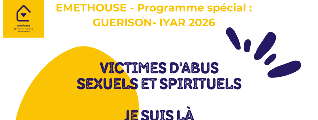 Rencontre Iyar 2026 - Spécial " Victimes d'abus sexuels et spirituels " 