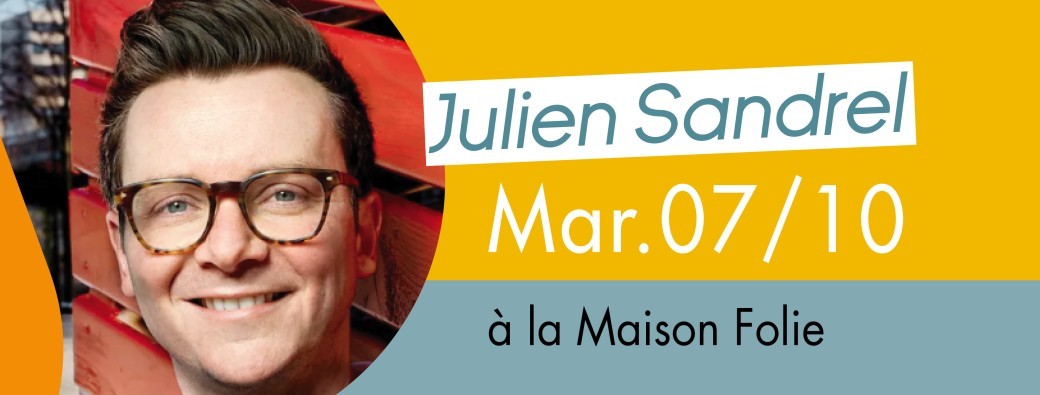 Rencontre Julien SANDREL