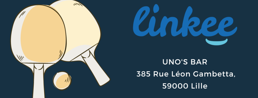 Rencontre Linkee Lille / tournoi de Ping-Pong