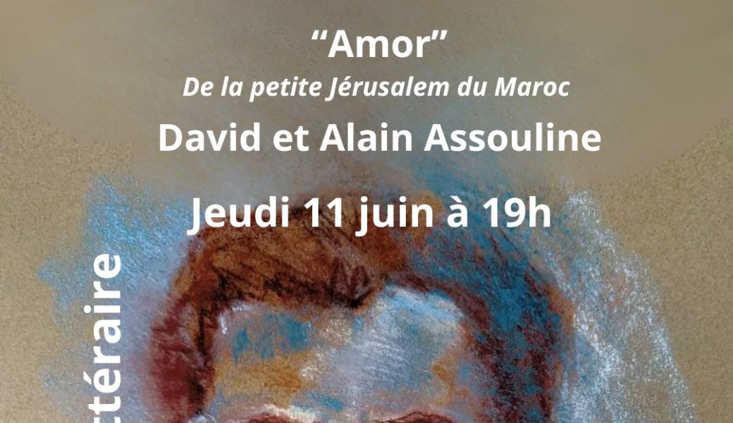 rencontre littéraire : "Amor" de la petite Jérusalem du Maroc