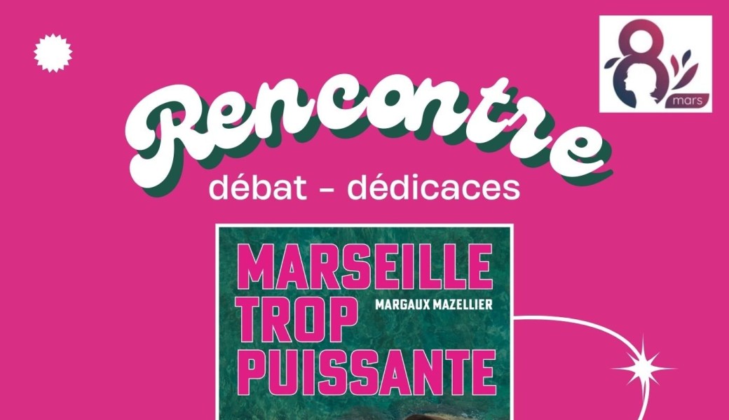Rencontre Margaux Mazellier Marseille trop puissante