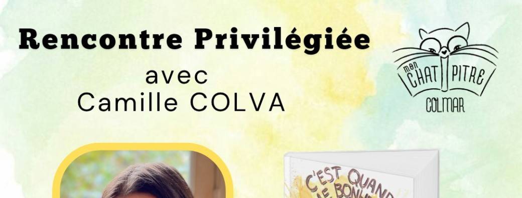 Rencontre privilégiée Camille COLVA