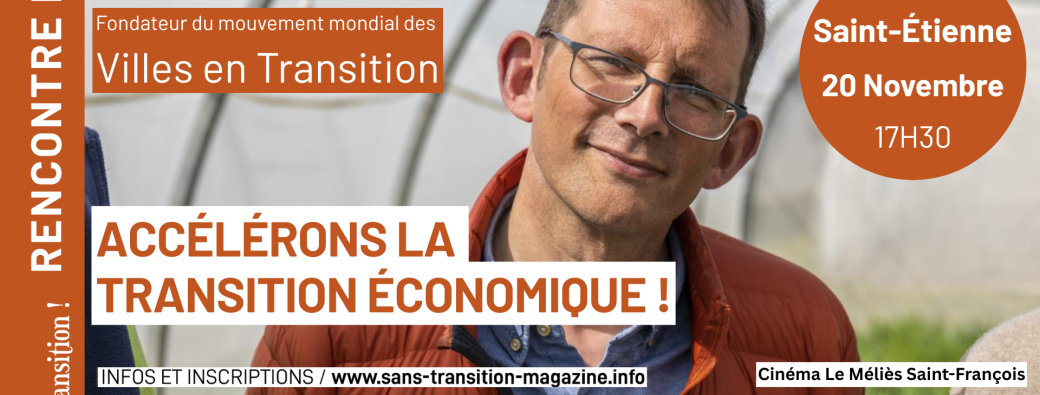Rencontre professionnelle avec Rob Hopkins à SAINT-ÉTIENNE