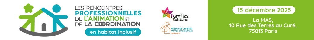 Les Rencontres Professionnelles de l'Animation et de la Coordination en Habitat Inclusif