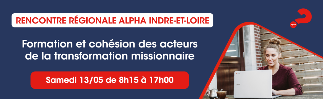 Rencontre régionale Alpha Indre-et-Loire - 13 mai 2023