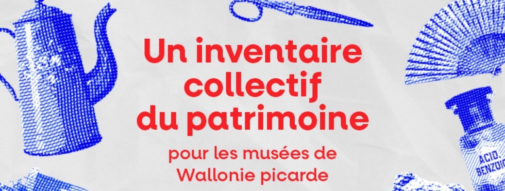 Rencontre : Un inventaire commun pour les musées en Wallonie picarde? 